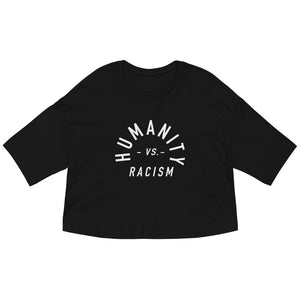 Humanity -vs- Racism Loose Drop Shoulder Crop Top