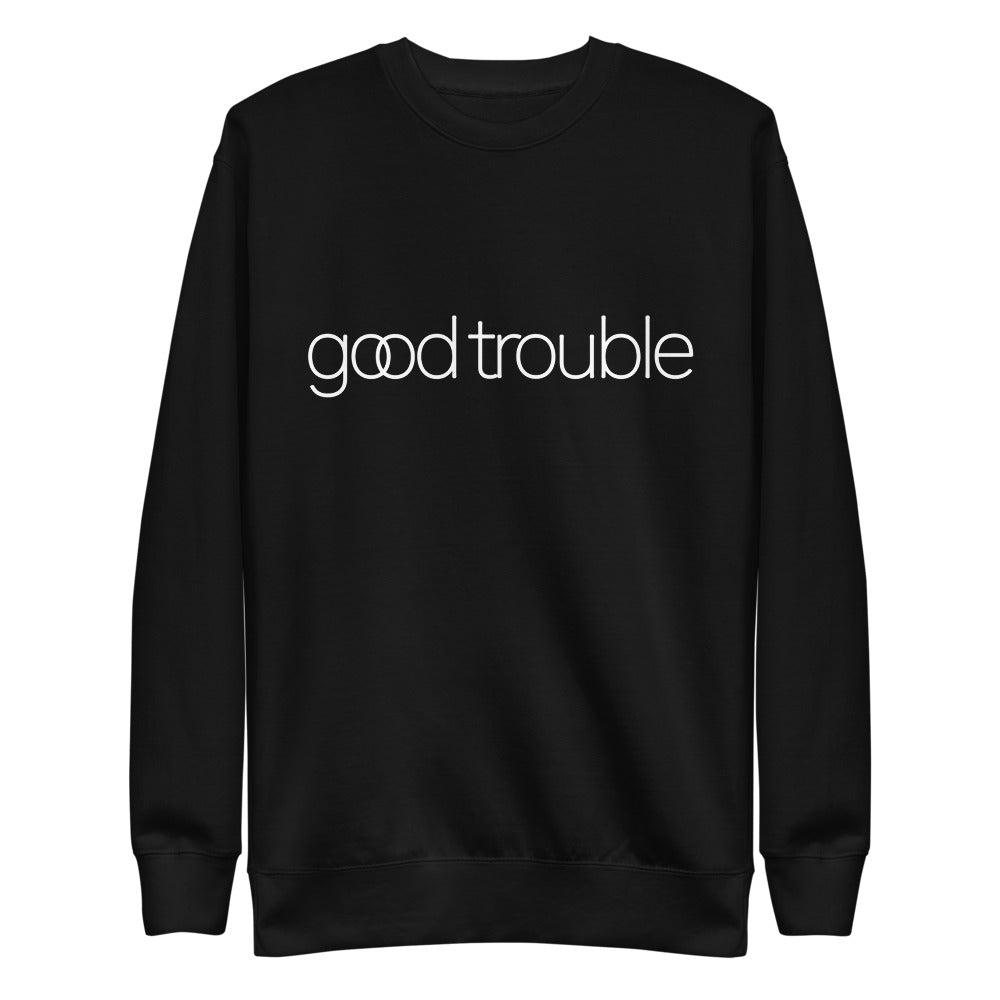 Good Trouble Unisex sweatshirt