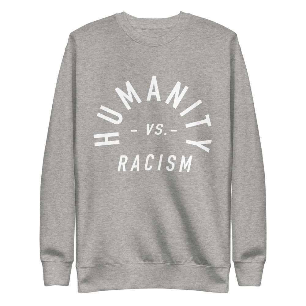 Humanity -vs- Racism Unisex Sweatshirt