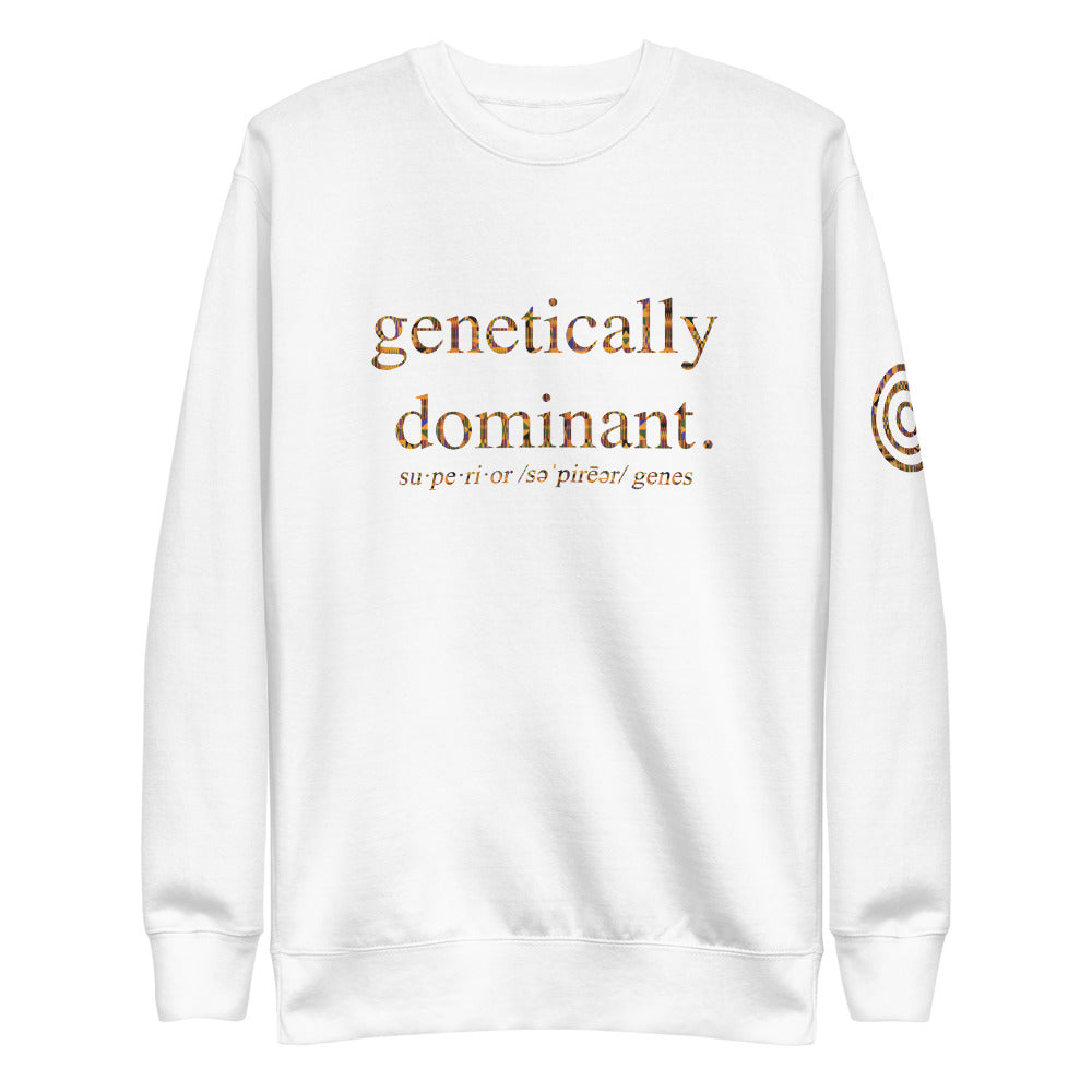 Genetically Dominant (Superior Genes) Unisex Sweatshirt