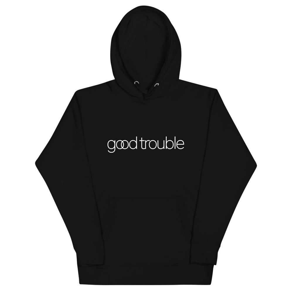 Good Trouble Unisex Hoodie