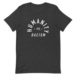 Humanity -vs- Racism Unisex Tee