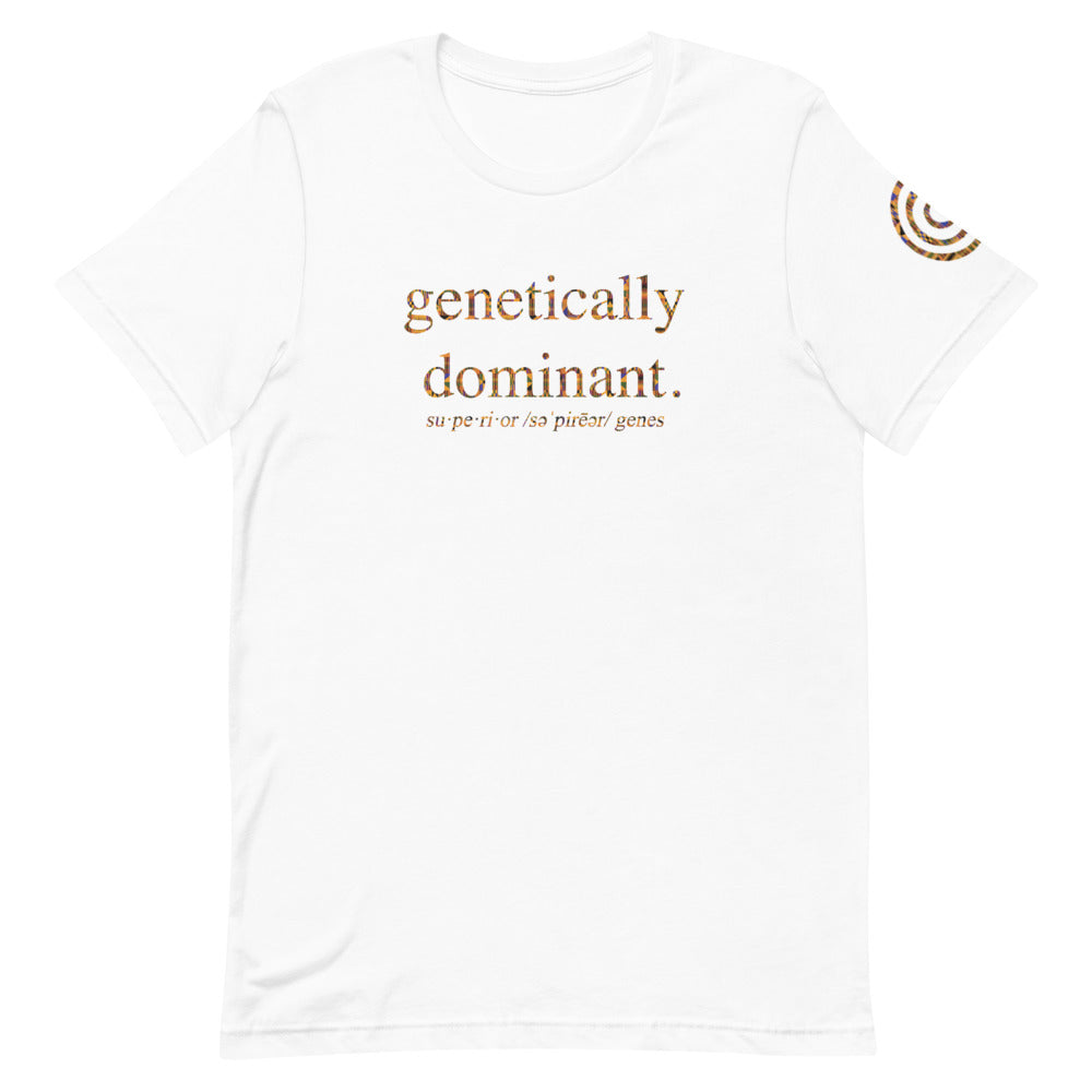 Genetically Dominant (Superior Genes) Unisex Tee