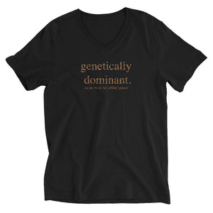 Genetically Dominant (Superior Genes) Unisex V-Neck Tee