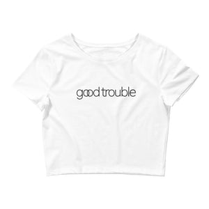 Good Trouble Women’s Crop Tee