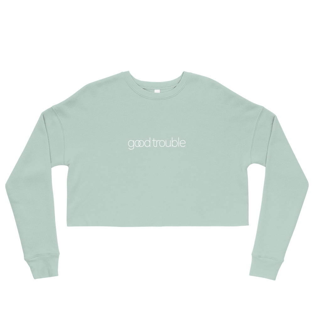 Good Trouble Crop Sweatshirt