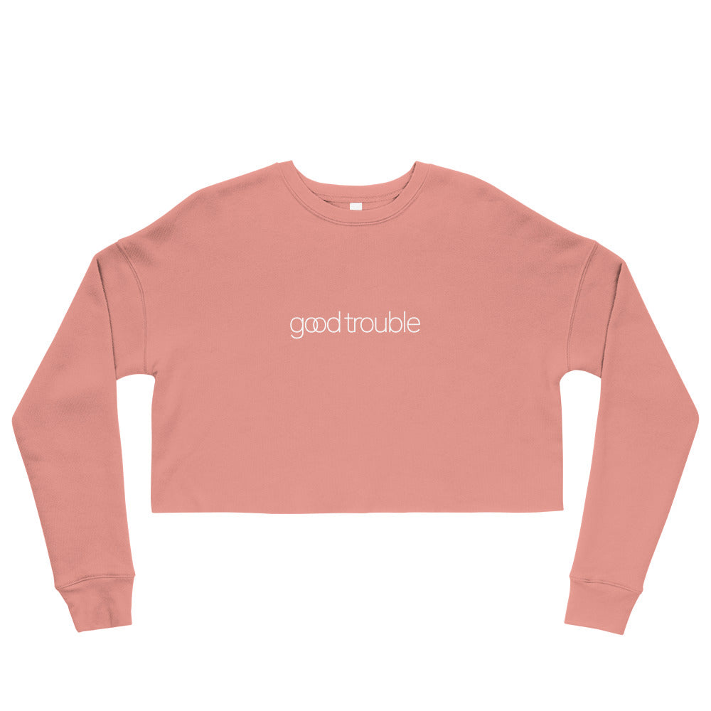 Good Trouble Crop Sweatshirt